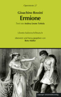 Ermione (Operntexte der Deutschen Rossini Gesellschaft 27) （2022. 90 S. 1 Abb. 19 cm）