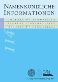 Namenkundliche Informationen 114 (Namenkundliche Informationen 114) （2023. 348 S. 35 Abb. 21 cm）