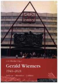 Gerald Wiemers 1941-2021 : Archivar - Historiker - Publizist （2023. 158 S. 13 Abb. 20.5 cm）