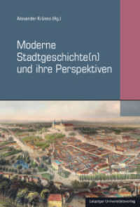 Moderne Stadtgeschichte(n) und ihre Perspektiven (Materialien zur thüringischen Geschichte 4) （2023. 254 S. 42 Abb. 23 cm）