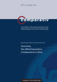 Uncovering Non-Official Expectations of Independence in Africa (Comparativ 3/2024) （2024. 153 S. 4 Abb. 23 cm）
