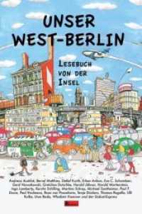 Unser West-Berlin : Lesebuch von der Insel （2019. 224 S. 65 Abb. 22.4 cm）
