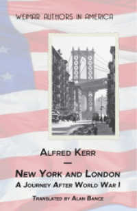 New York and London. : A Journey After The Great War (Weimarer Autoren in Amerika 3) （2025. 168 S. schwarz-weiß. 21.6 cm）