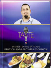 The Taste : Die besten Rezepte aus Deutschlands gr&ouml;&szlig;ter Kochshow. Das Siegerbuch 2019 （Neuausg.）