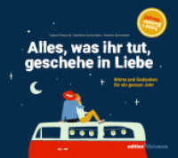 Alles, was ihr tut, geschehe in Liebe : Worte und Gedanken für ein ganzes Jahr. Lesebuch zur Jahreslosung 2024. Poetisch, nachdenklich, humorvoll: Kurzgeschichten, Gedichte und Inspiration. Geschenkbuch （2023. 104 S. zahlreiche Abbildungen 4/4c. 16 x 18 cm）