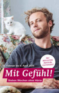 Fastenaktion 2026: Fastenlesebuch : Mit Gefühl! 7 Wochen ohne Härte (7 Wochen ohne) （2025. 168 S. 19 cm）