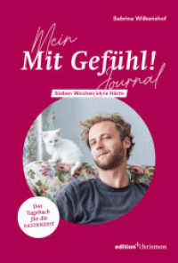 Mein »Mit Gefühl!«- Journal : Sieben Wochen ohne Härte (7 Wochen ohne) （2025. 136 S. 21.5 cm）