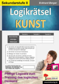 Logikrätsel KUNST - Sekundarstufe II : Pfiffige Logicals zum Training des logischen Denkens (Logikrätsel KUNST) （2017. 48 S. zahlr. farbige Illustr. 29.7 cm）
