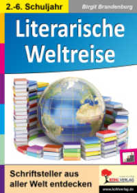Literarische Weltreise : Schriftsteller aus aller Welt entdecken. 2.-4. Schuljahr （2017. 48 S. zahlr. schwarz-w. Illustr. 29.7 cm）
