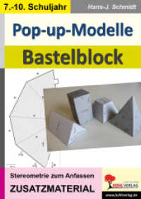 Pop-up-Modelle, Bastelblock : Basteln von Körpern. Stereometrie zum Anfassen. Zusatzmaterial. 7.-10. Schuljahr （2017. 48 S. zahlr. schwarz-w. Illustr. 29.7 cm）