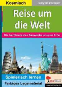 Reise um die Welt : Die berühmtesten Bauwerke unserer Erde. Lern- und Legematerial. Kosmisch (Montessori-Reihe) （2019. 60 S. zahlr. farbige Illustrationen. 29.7 cm）