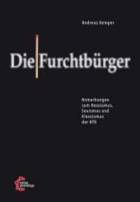 Die Furchtbürger : Anmerkungen zum Rassismus， Sexismus und Klassismus der AfD