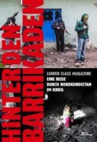 Hinter den Barrikaden : Eine Reise durch Nordkurdistan im Krieg （2016. 96 S. 20.5 cm）