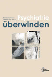 Psychiatrie überwinden : Auswege aus dem Geschäft mit dem Wahnsinn （2021. 208 S. 19 x 160 mm）