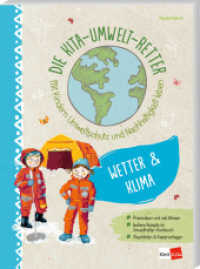 Die Kita-Umwelt-Retter: Wetter & Klima : Mit Kindern Umweltschutz und Nachhaltigkeit leben (Die Kita-Umwelt-Retter 4) （2022. 80 S. 26 cm）