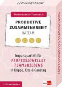 Produktive Zusammenarbeit im Team : Impulsquartett für professionelles Teambuilding in Krippe, Kita & Ganztag (Impulsquartette) （2025. 32 S. 8.8 cm）