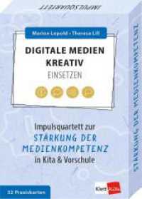 Digitale Medien kreativ einsetzen : Impulsquartett zur Stärkung der Medienkompetenz in Kita & Vorschule (Impulsquartette) （2025. 32 S. 26 cm）