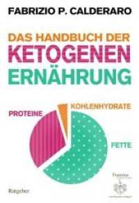 Das Handbuch der ketogenen Ernährung （2017. 220 S. 21 cm）
