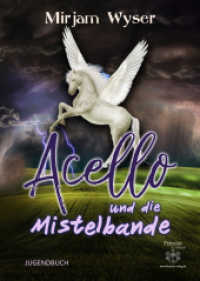 Acello und die Mistelbande (Acello 2) （2017. 103 S. 21 cm）
