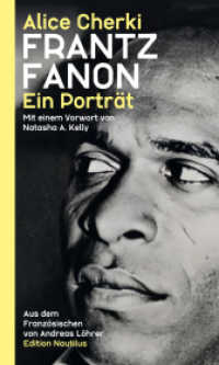 Frantz Fanon : Ein Porträt （2024. 368 S. 21.4 cm）