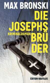 Die Josephsbrüder : Kriminalroman. Ausgezeichnet: Radio-Bremen-Krimipreis , 2023 （Originalveröffentlichung. 2025. 128 S. 20.8 cm）