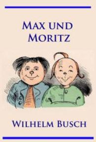 Max und Moritz （2015. 56 S. 215 mm）