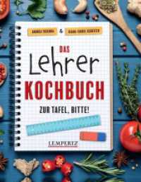 Das Lehrer-Kochbuch : Zur Tafel bitte! （2023. 100 S. 23 cm）
