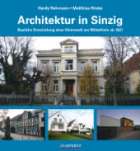 Architektur in Sinzig : Bauliche Entwicklung einer Kleinstadt am Mittelrhein ab 1827 （2016. 136 S. 24 cm）