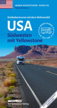 Entdeckertouren mit dem Wohnmobil USA : Südwesten mit Yellowstone (Womo-Reihe 102) （Neuauflage. 2024. 456 S. 15 Ktn., 235 , 350 Farbfotos. 21.7 cm）