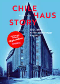ChilehausStory : 100 Jahre einer Hamburger Legende. Nominiert: »Deutschlands Schönstes Regionalbuch 2024«, 2024 （2024. 296 S. historische und Farbabbildungen. 22 cm）