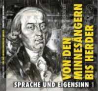 Literarische Wanderung durch Mitteldeutschland : Von den Minnesängern bis Herder. Sprache und Eigensinn 1 (Literarische Wanderung durch Mitteldeutschland 1) （Erstauflage. 2019. 320 S. zahlreiche Farbfotos und Abbildungen. 23 cm）