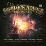 Sherlock Holmes Chronicles 40, 1 Audio-CD : Der Detektiv auf dem Sterbebett, Hörspiel. 60 Min. (Sherlock Holmes Chronicles Folge.40) （2017. 142 x 126 mm）