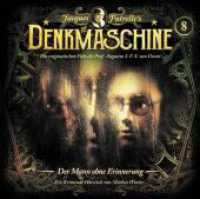 Die Denkmaschine - Der Mann ohne Erinnerung, 1 Audio-CD (Die Denkmaschine 8) （2022）