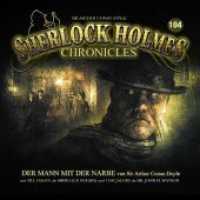 Sherlock Holmes Chronicles - Der Mann mit der Narbe, 1 Audio-CD (Sherlock Holmes Chronicles 104) （2023）
