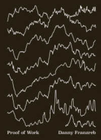 Danny Franzreb | Proof of Work （2023. 176 S. 72 Abb. 29 cm）