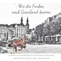 Wie die Farben nach Grauland kamen : Ein Märchen von der Möglichkeit der Veränderung durch Krisenzeiten （2021. 28 S. zahlreiche Illustrationen. 21 cm）