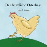 Der heimliche Osterhase : Bilderbuch （2024. 40 S. 21 cm）
