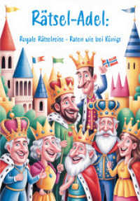 Royale R&auml;tselreise - Raten wie bei K&ouml;nigs : Das ultimative R&auml;tselbuch f&uuml;r alle, die Kronen, Throne und k&ouml;niglichen Glanz lieben! (R&auml;tselpause - Creative Books by Herzsprung-Verlag) （Erstauflage）