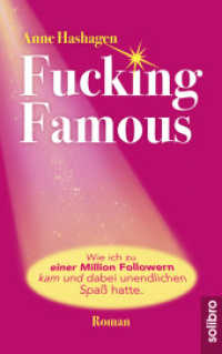Fucking Famous : Wie ich zu einer Million Followern kam und dabei unendlichen Spaß hatte (cabrio 8) （Originalausgabe. 2024. 328 S. 21.5 cm）