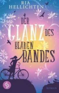Der Glanz des blauen Bandes (Liebe) （2018. 252 S. 190 mm）
