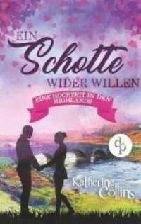 Ein Schotte wider Willen (Liebesroman) （2018. 384 S. 190 mm）
