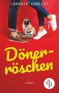 Dönerröschen (Humor, Liebe) （2019. 252 S. 190 mm）