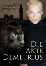 Die Akte Demetrius （2016. 316 S. 21 cm）