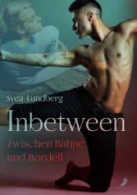 Inbetween - Zwischen B&uuml;hne und Bordell （2016. 364 S. 21 cm）