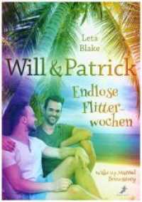 Will & Patrick: Endlose Flitterwochen （2019. 224 S. 21 cm）