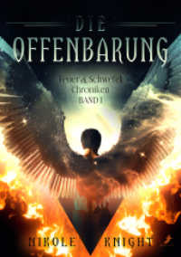 Die Offenbarung : Feuer & Schwefel Chroniken Band 1 （2022. 376 S. 21 cm）