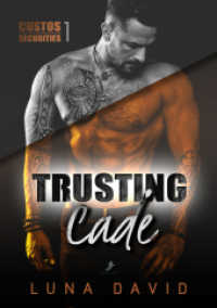 Trusting Cade : Custos Securities 1 （2023. 424 S. 21 cm）
