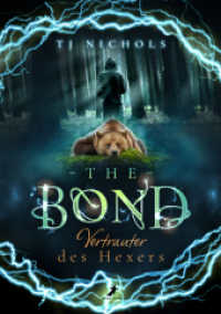 The Bond - Vertrauter des Hexers （2025. 272 S. 21 cm）