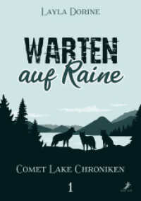 Warten auf Raine : Comet Lake Chroniken 1 （2025. 376 S. 21 cm）