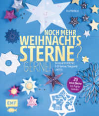Noch mehr Weihnachtssterne? Gerne! : 20 neue Sterne aus Papier basteln: Transparentsterne, 3-D-Sterne, Tangrami und Co. （2018. 64 S. 241 mm）